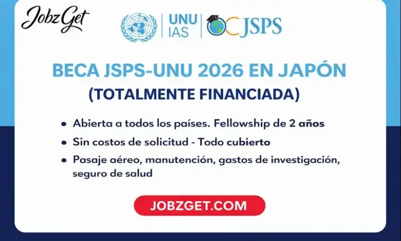 Beca JSPS-UNU 2026 en Japón (Totalmente Financiada)