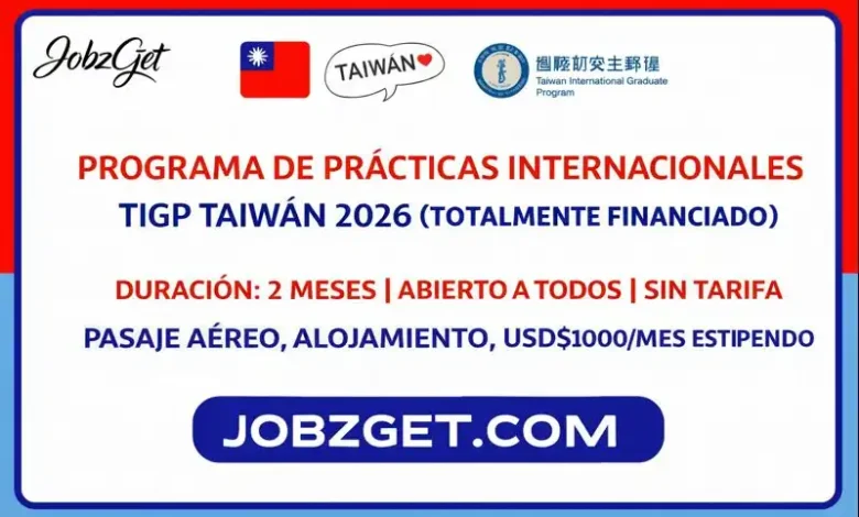 Programa de Prácticas Internacionales TIGP Taiwán 2026 (Totalmente Financiado)